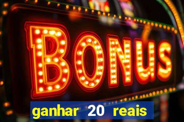 ganhar 20 reais agora no pix 2023